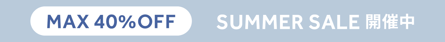 SUMMER SALE MAX40% OFF